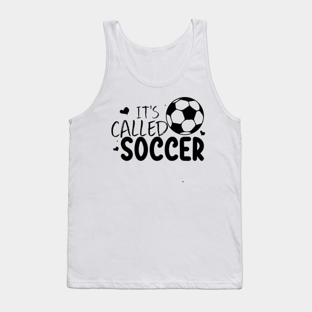 It's Called Soccer Favorite Player Dad Tank Top by DesignHND